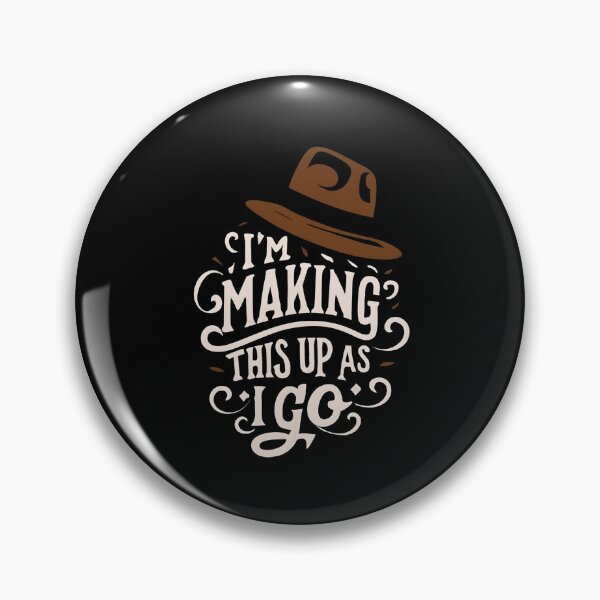 Item preview, I'm Making This Up as I Go - Fedora - Adventure designed and sold by Fenay Designs.