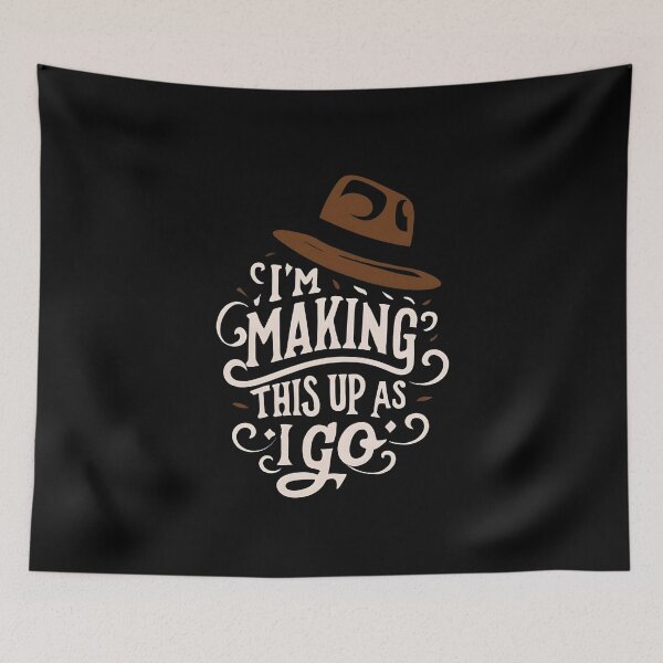 Item preview, I'm Making This Up as I Go - Fedora - Adventure designed and sold by Fenay Designs.
