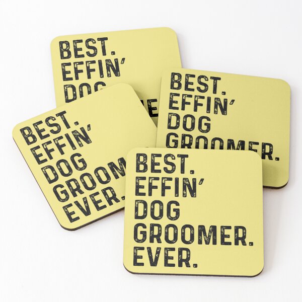 Item preview, Best Effin Dog Groomer Ever designed and sold by kamrankhan.