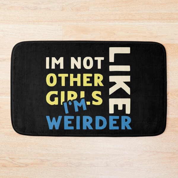 Item preview, Im Not Like Other Girls designed and sold by LudwikeArts.