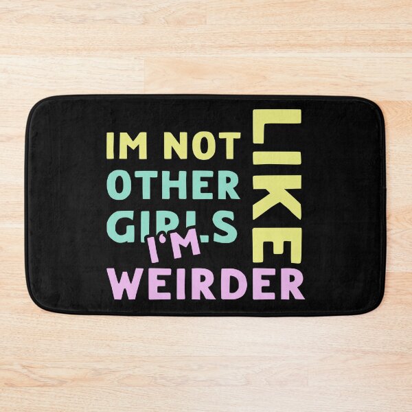 Item preview, Im Not Like Other Girls designed and sold by LudwikeArts.