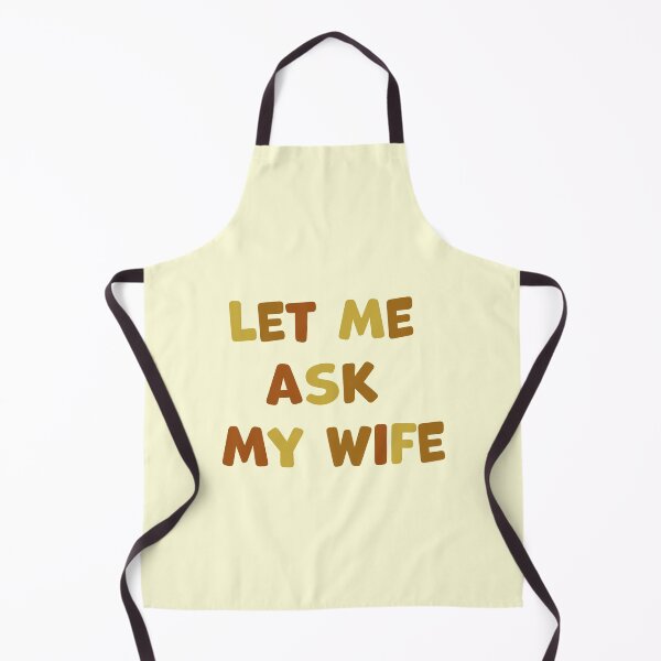 Item preview, Let me ask my wife designed and sold by ARVM.
