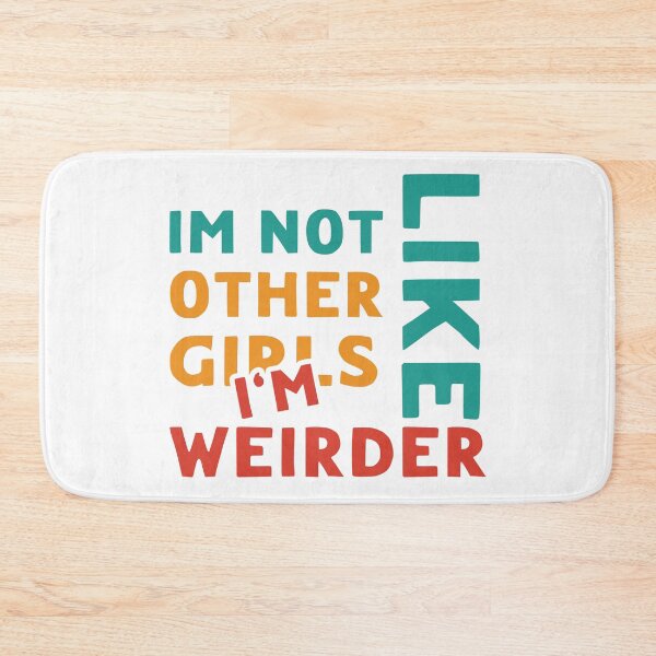 Item preview, Im Not Like Other Girls designed and sold by LudwikeArts.