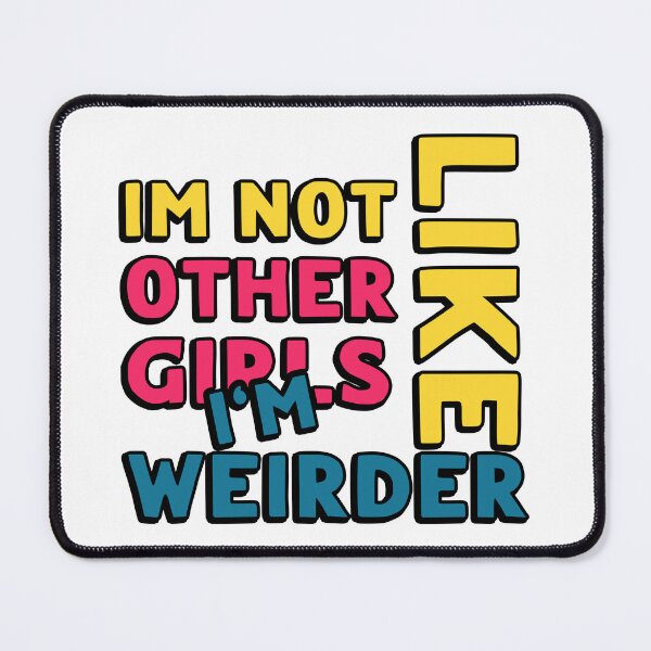Item preview, Im Not Like Other Girls designed and sold by LudwikeArts.