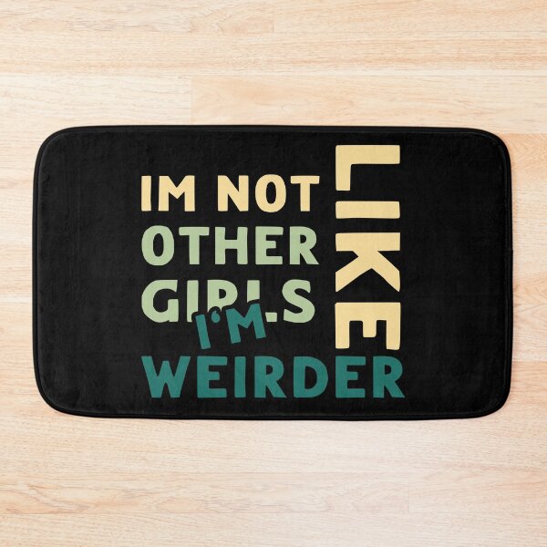 Item preview, Im Not Like Other Girls designed and sold by LudwikeArts.
