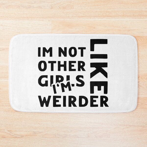 Item preview, Im Not Like Other Girls designed and sold by LudwikeArts.
