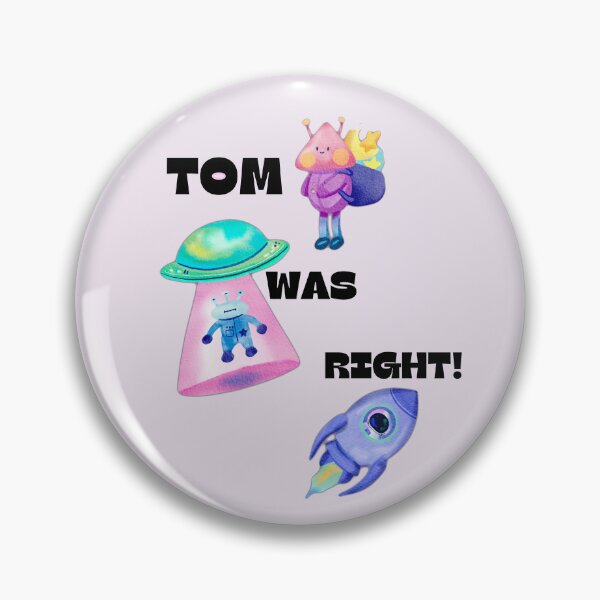 Item preview, TOM WAS RIGHT designed and sold by KGSM.