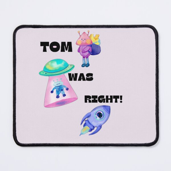 Item preview, TOM WAS RIGHT designed and sold by KGSM.