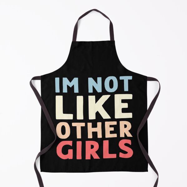 Item preview, Im Not Like Other Girls designed and sold by LudwikeArts.