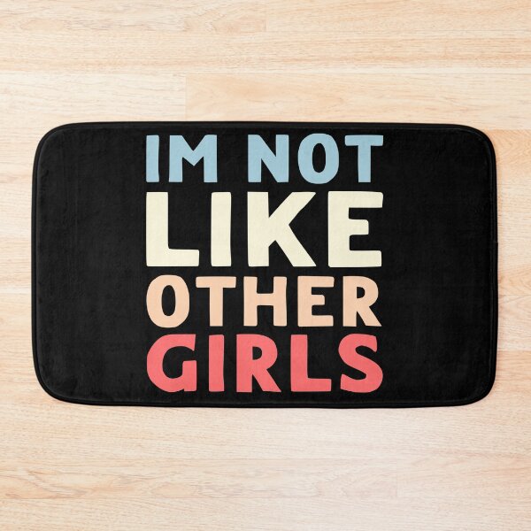 Item preview, Im Not Like Other Girls designed and sold by LudwikeArts.