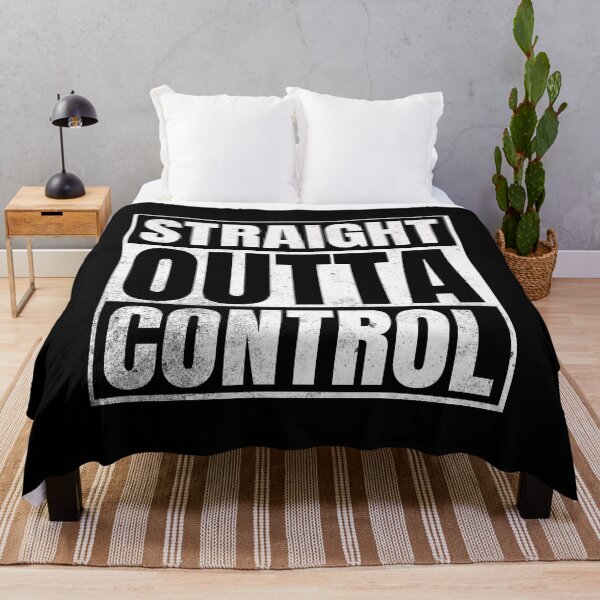 Item preview, STRAIGHT OUTTA CONTROL - Funny quote designed and sold by Zombie-Killa.