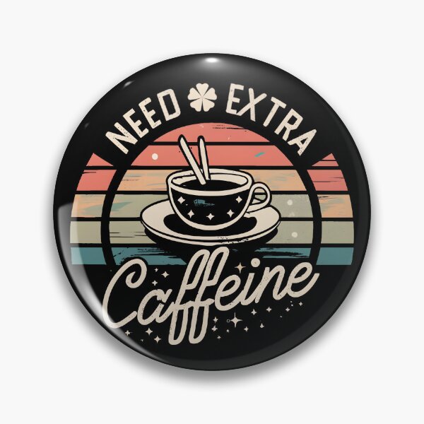 Item preview, Need Extra Caffeine designed and sold by nicestr.