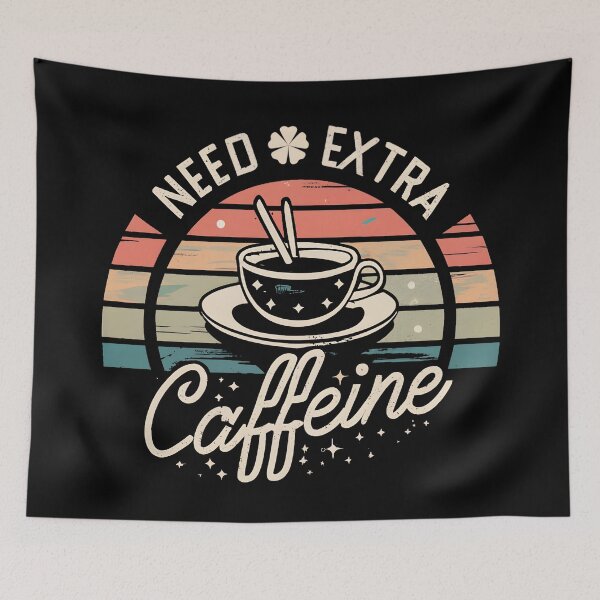 Item preview, Need Extra Caffeine designed and sold by nicestr.