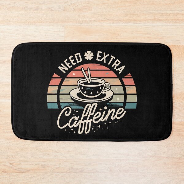 Item preview, Need Extra Caffeine designed and sold by nicestr.