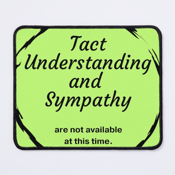 Item preview, Tact Understanding and Sympathy Design  designed and sold by Scotti Cohn.