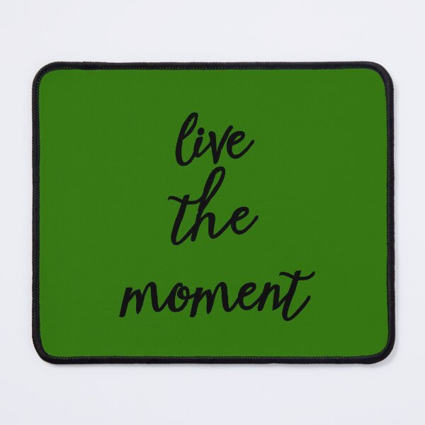 Item preview, Live the moment designed and sold by Beeffervescent.