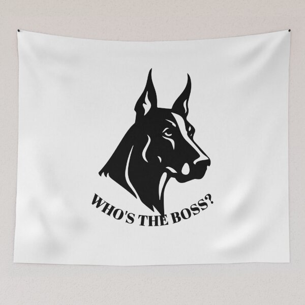 Item preview, Doberman -WHO S THE BOSS? designed and sold by GorLorLar.