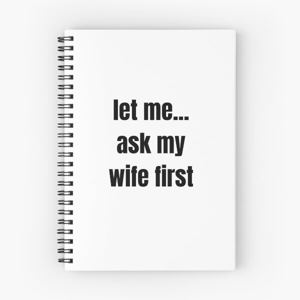 Item preview, Let Me Ask My Wife designed and sold by DESIGNERSSHOPP.