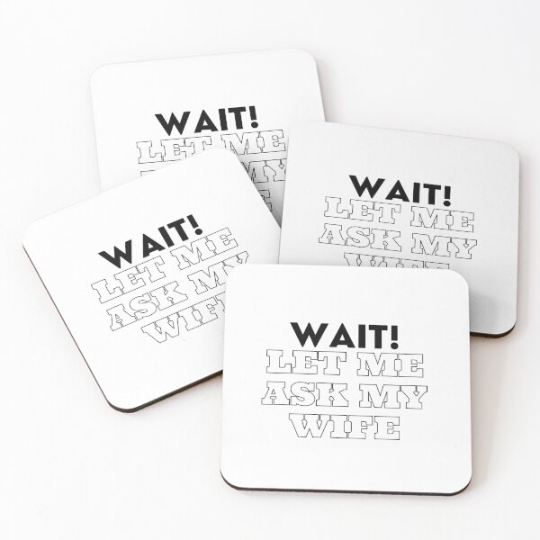 Item preview, Let Me Ask My Wife designed and sold by DESIGNERSSHOPP.