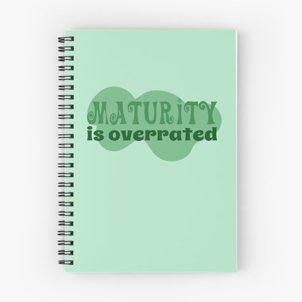 Item preview, maturity is overrated  designed and sold by graphicgal.