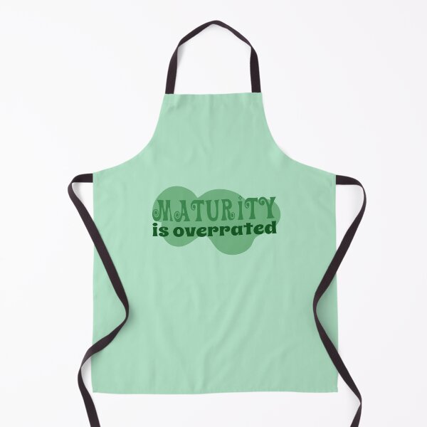 Item preview, maturity is overrated  designed and sold by graphicgal.