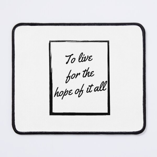 Item preview, to live for the hope of it all designed and sold by DESIGNERSSHOPP.