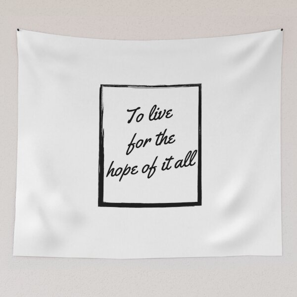 Item preview, to live for the hope of it all designed and sold by DESIGNERSSHOPP.