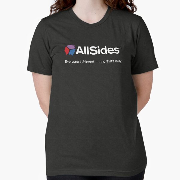 Item preview, Everyone is biased — and that’s okay.  designed and sold by allsidesnow.