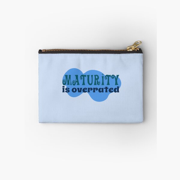 Item preview, maturity is overrated  designed and sold by graphicgal.