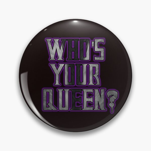 Item preview, WHO'S YOUR QUEEN? designed and sold by SpiderMartini.
