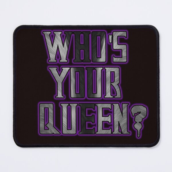 Item preview, WHO'S YOUR QUEEN? designed and sold by SpiderMartini.