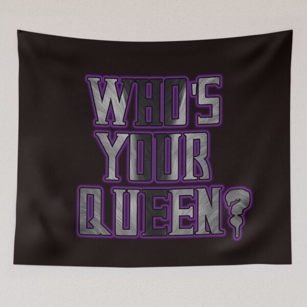 Item preview, WHO'S YOUR QUEEN? designed and sold by SpiderMartini.