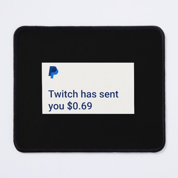 Item preview, Twitch has sent you $0.69 designed and sold by MnstrMerch.