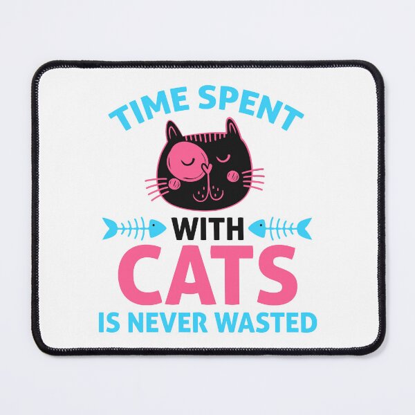 Item preview, Personalized products with text Time Spent With Cats Is Never Wasted designed and sold by ShoppingKazkar.