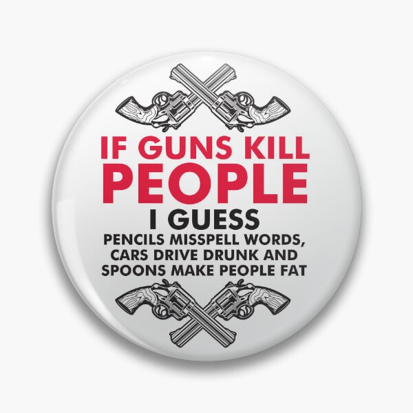 Item preview, If Guns kill people designed and sold by Checkmate55.