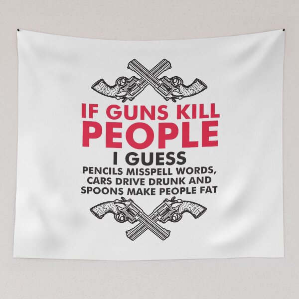 Item preview, If Guns kill people designed and sold by Checkmate55.