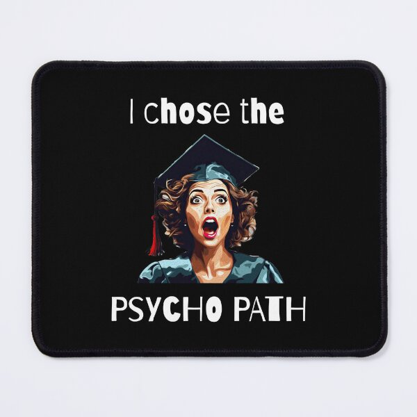 Item preview, I Chose The Psycho Path designed and sold by OlmArtify.