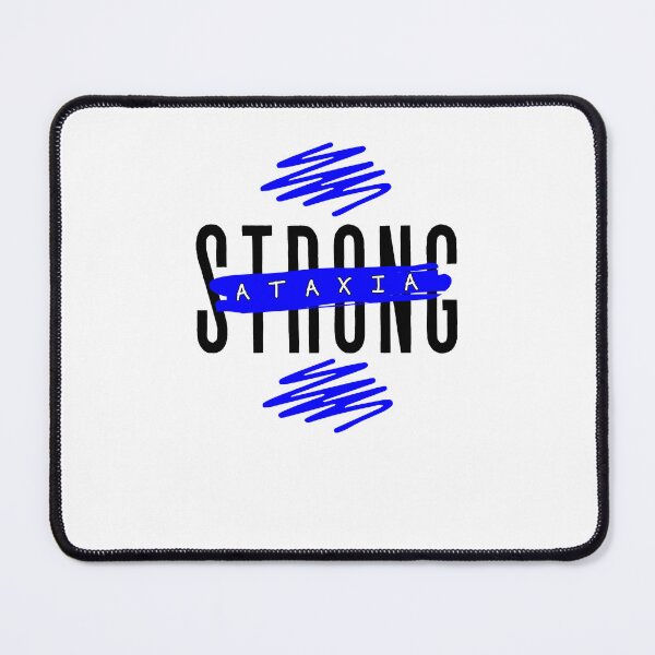 Item preview, Ataxia Strong (black text) If you have Ataxia you are "Ataxia Strong" designed and sold by It's Wheelie Cool.