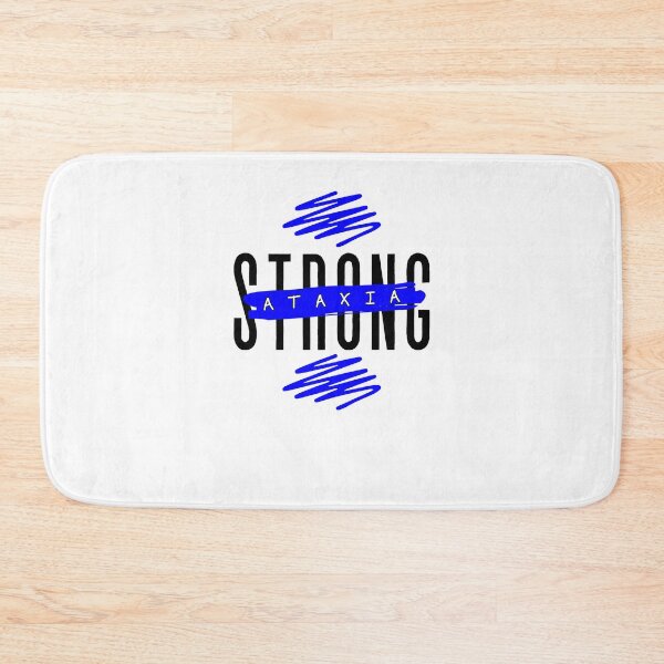 Item preview, Ataxia Strong (black text) If you have Ataxia you are "Ataxia Strong" designed and sold by It's Wheelie Cool.