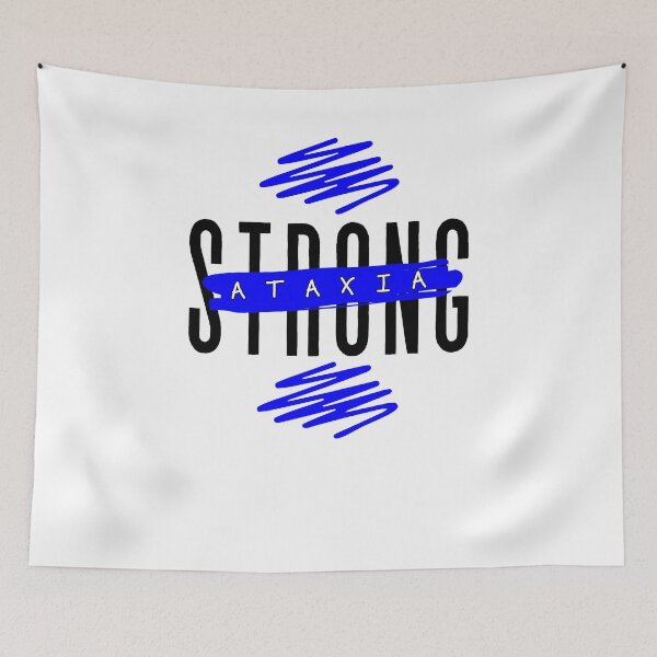 Item preview, Ataxia Strong (black text) If you have Ataxia you are "Ataxia Strong" designed and sold by It's Wheelie Cool.