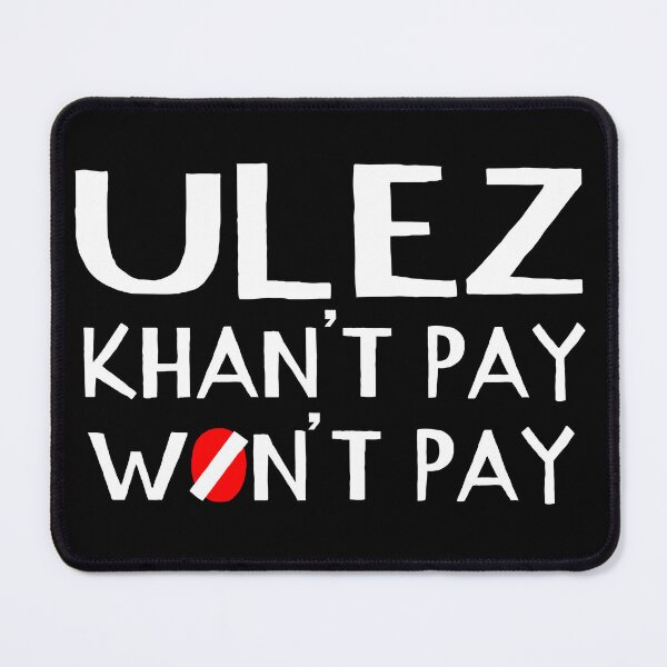 Item preview, ULEZ: Khan't pay, won't pay designed and sold by Gammonandpineapple.