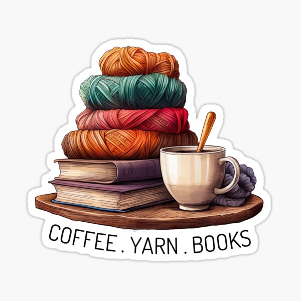 Coffee. Yarn. Books Sticker