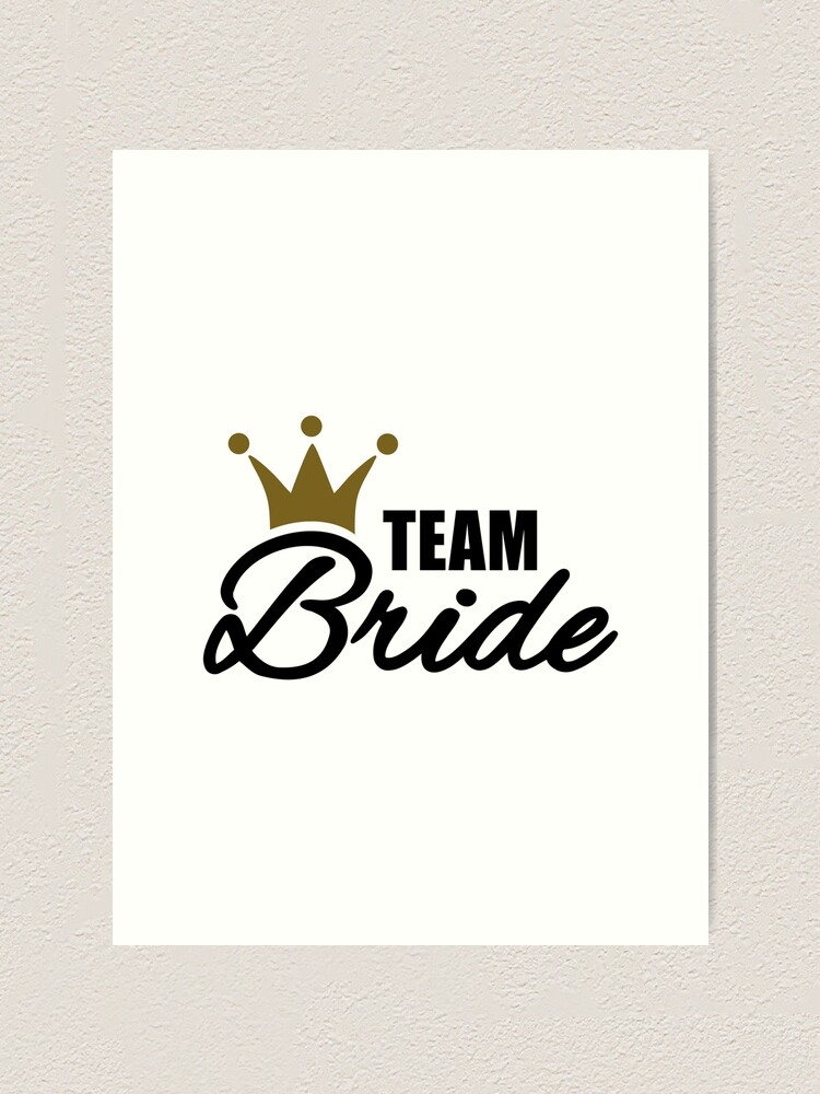 Alternate view of Team bride crown Art Print