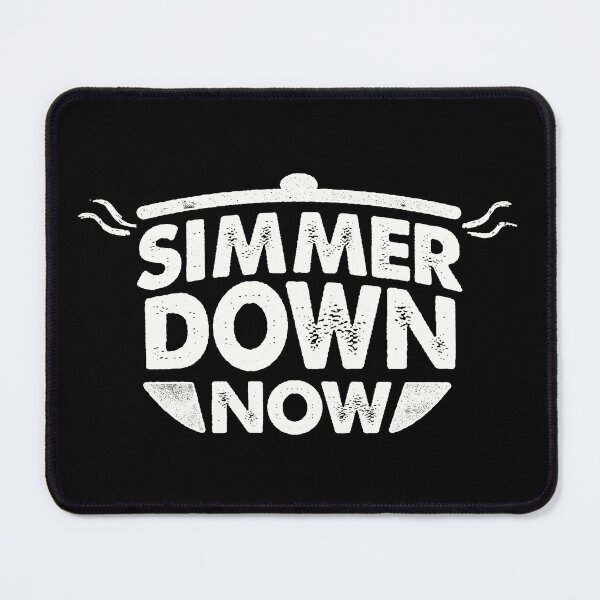 Item preview, Simmer Down Now designed and sold by BurTees.