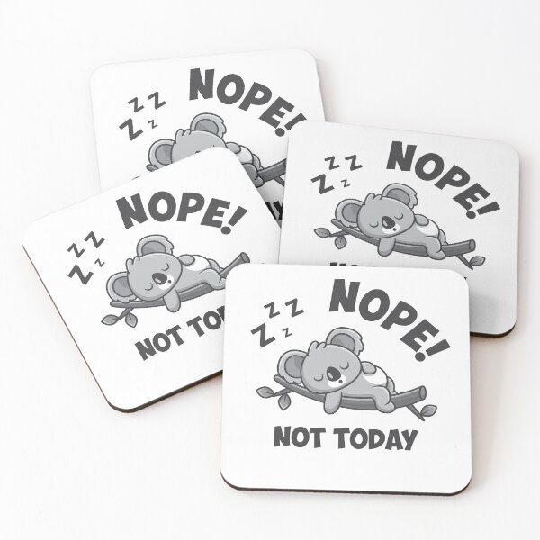 Item preview, Nope - Not Today koala designed and sold by yaZzaboy.
