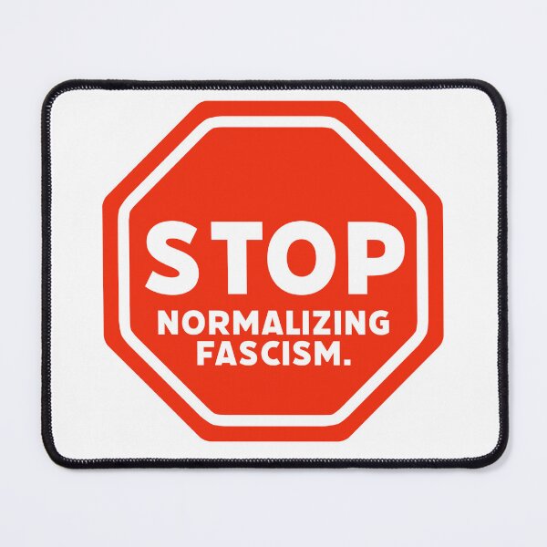 Item preview, Stop normalizing fascism designed and sold by Rachel the Artist .