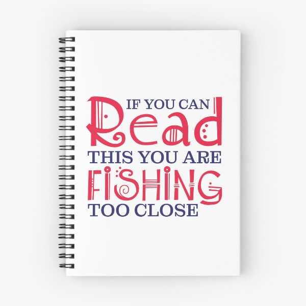 Item preview, if you can read this you are fishing too close designed and sold by Checkmate55.