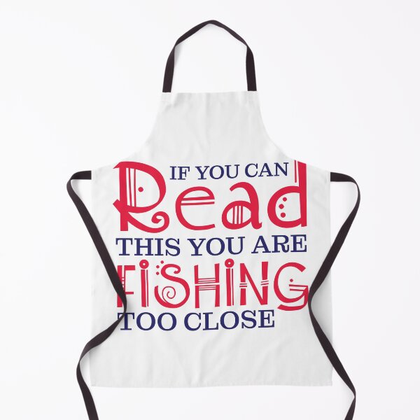 Item preview, if you can read this you are fishing too close designed and sold by Checkmate55.