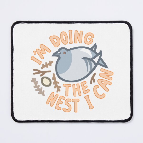 Item preview, I'm doing the nest I can designed and sold by aliasblackbird.