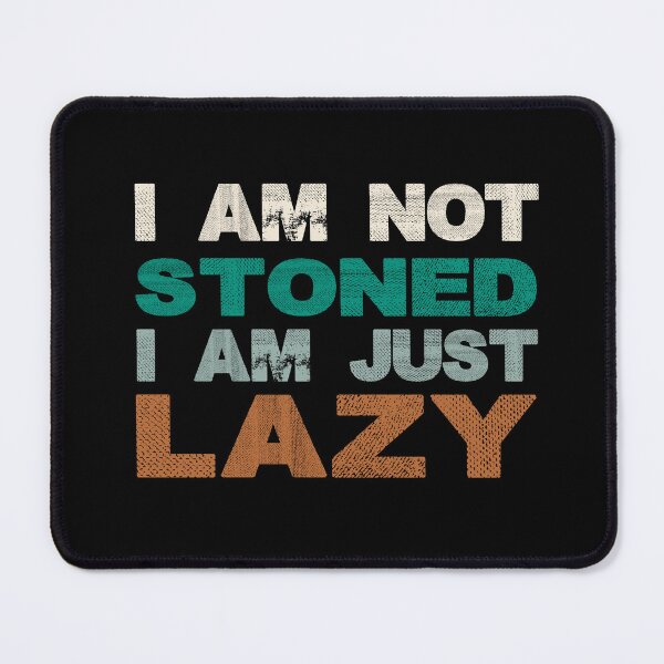 Item preview, i am not stoned designed and sold by ZenStickConcept.